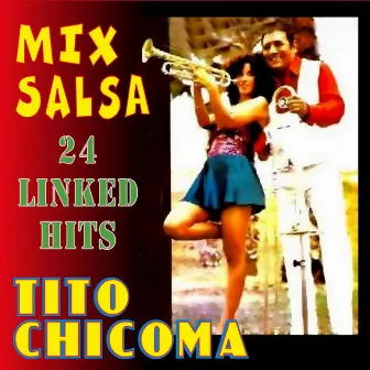 Mix Salsa 24 Linked Hits by Tito Chicoma