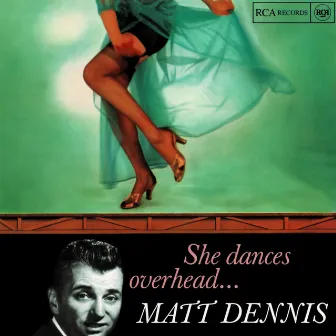 She Dances Overhead by Matt Dennis