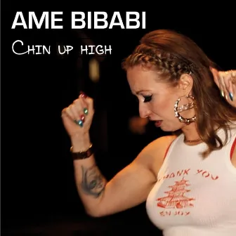 Chin up high by Ame Bibabi