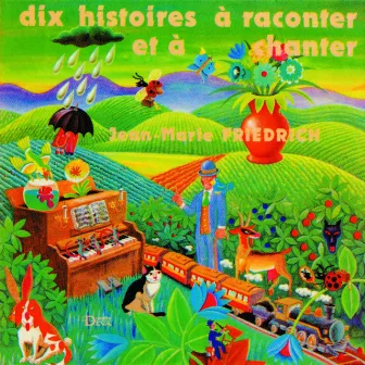 Dix Histoires À Raconter Et À Chanter by Jean-Marie Friedrich