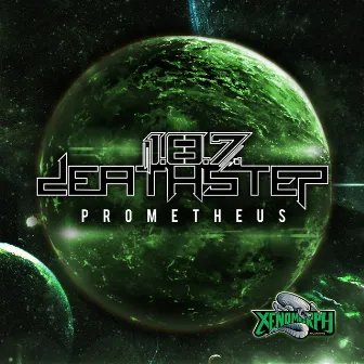 Prometheus by 1.8.7. Deathstep