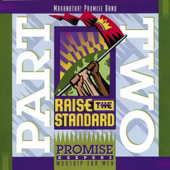 Promise Keepers - Raise The Standard by Maranatha! Promise Band