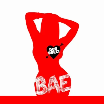 BAE by Dub Dueci