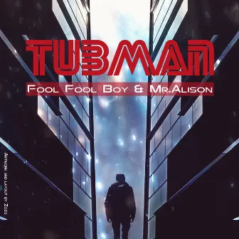 Tubman by Fool Fool Boy