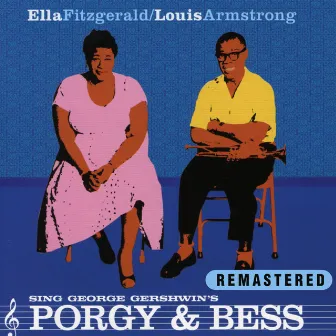 Sing George Gershwin's Porgy & Bess (Remastered) by Ella Fitzgerald & Louis Armstrong