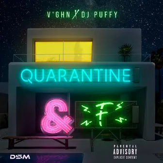 Quarantine & F by DJ Puffy