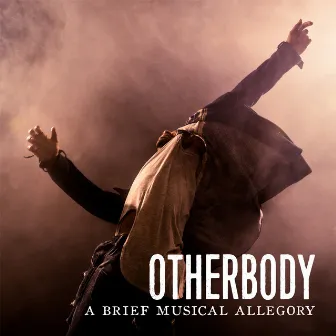 Otherbody: A Brief Musical Allegory by Ryan Scott Oliver