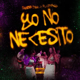 Yo No Necesito by Sirena Dlr