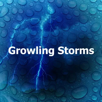 Growling Storms by Thunderstorm Night Nature Music