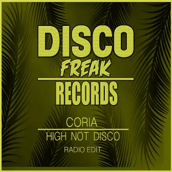 High Not Disco (The Radio Edit) by Coria