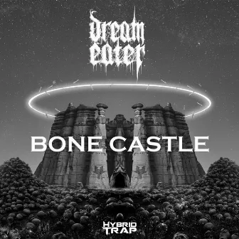 Bone Castle by Dream Eater