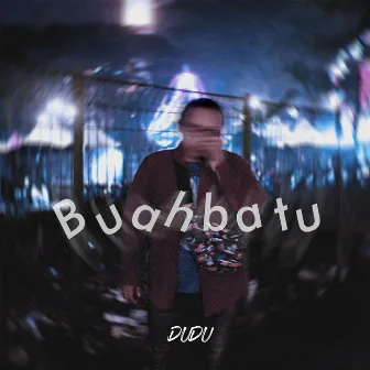 Buahbatu (Demo Version) by Dzuhur