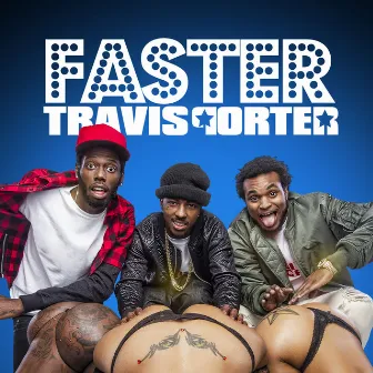 Faster by Travis Porter