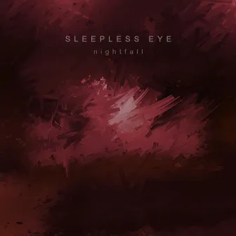 Nightfall by Sleepless Eye