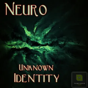 Unknown Identity by Neuro