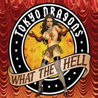 What The Hell by Tokyo Dragons