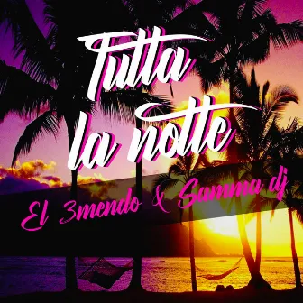 Tutta la notte by Samma DJ