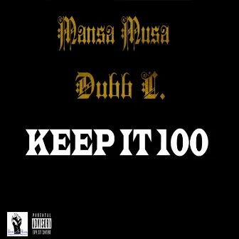 Keep It 100 by Mansa Musa