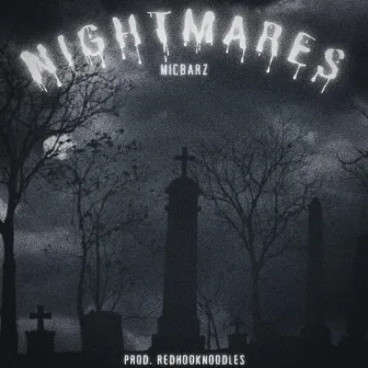 Nightmares by Mic Barz