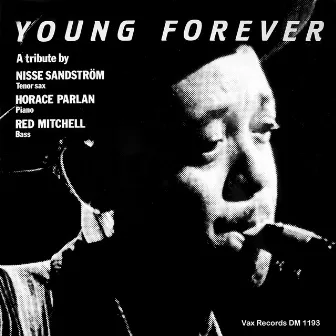 Young Forever - a Tribute to Lester Young (2021 Remastered) by Nisse Sandström