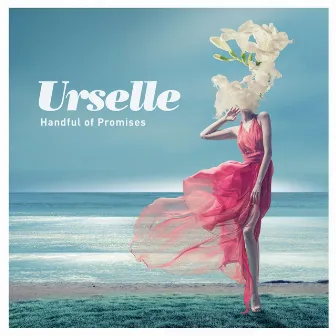 Handful of Promises by Urselle