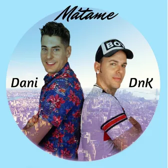 Mátame by DnK