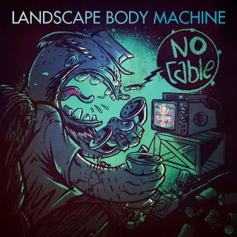 No Cable 2022 Remix by Landscape Body Machine