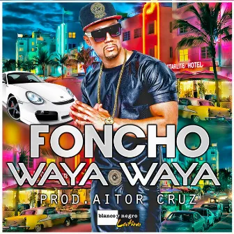 Waya Waya by Foncho