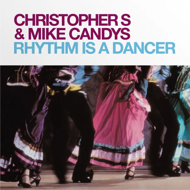 Rhythm Is a Dancer - Mike Candys Remix