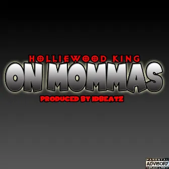 On Mommas by Holliewood King