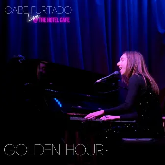 Golden Hour (Live at the Hotel Cafe) by Gabe Furtado