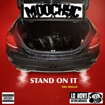 Stand on It by Moochy C