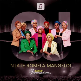 Ntate Romela Mangeloi by Sione Jerusalema