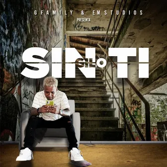 Sin Ti by Gilo