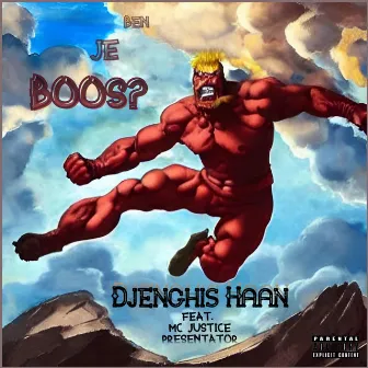 Ben je Boos by Djenghis Haan