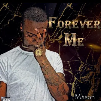 Forever Me by Mason Millionaire