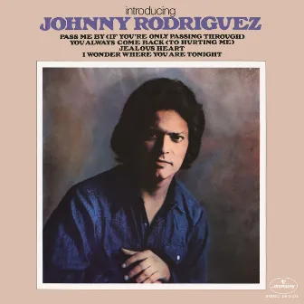 Introducing Johnny Rodriguez by Johnny Rodriguez