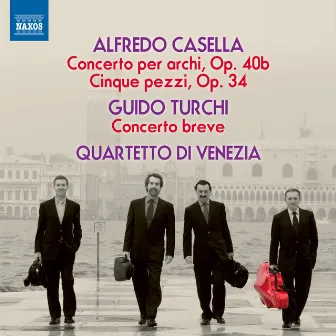 Casella & Turchi: Works for String Quartet by Quartetto d'Archi di Venezia