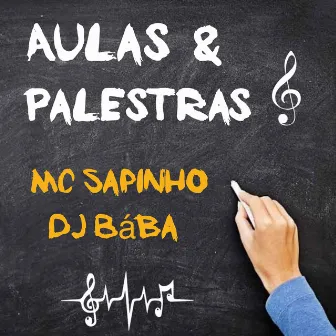 Aulas e Palestras by Mc Sapinho