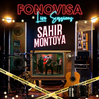 Sahir Montoya - Fonovisa Live Sessions by Sahir Montoya