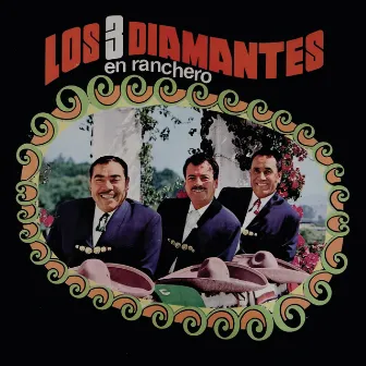 Los Tres Diamantes en Ranchero by Los Tres Diamantes