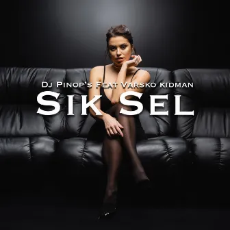 Sik sel by Dj Pinop's