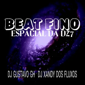 Beat Fino Espacial da Dz7 by DJ Gustavo GH