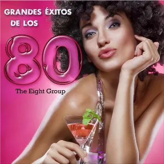 Grandes Éxitos de los 80 by The Eight Group