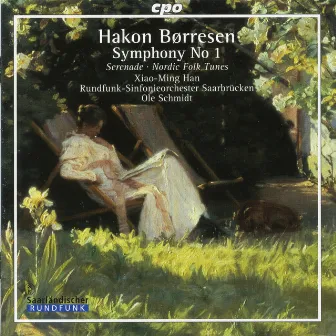 Borresen: Symphony No. 1, Serenade & Nordic Folk Tunes by Hakon Borresen