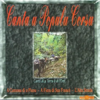 Canti di a terra è di l'omi by Canta U Populu Corsu