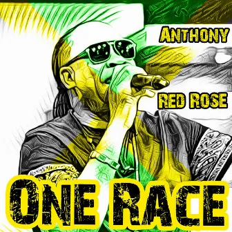 One Race by Anthony Red Rose