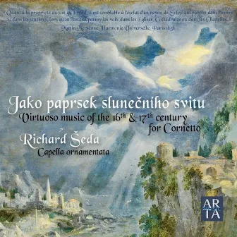 Jako paprsek slunečního svitu (Virtuoso Music of the 16th and 17th Century for Cornetto) by Richard Šeda