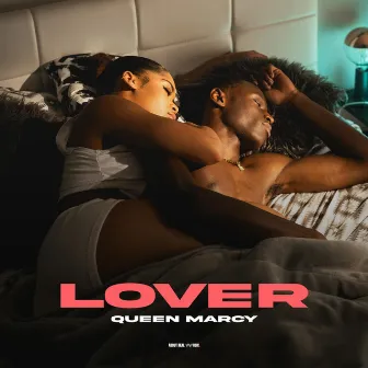 LOVER by Queen Marcy