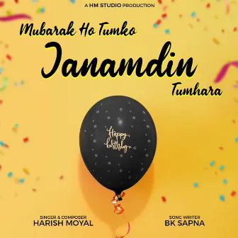 Mubarak Ho Tumko Janamdin by Harish Moyal